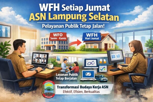 Mulai Besok, ASN Lampung Selatan WFH Tiap Jumat, Pemkab Pastikan Layanan Publik Tetap Optimal